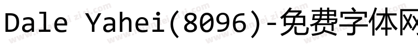 Dale Yahei(8096)字体转换